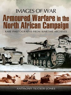 [Images of War 01] • Armoured Warfare in the North African Campaign